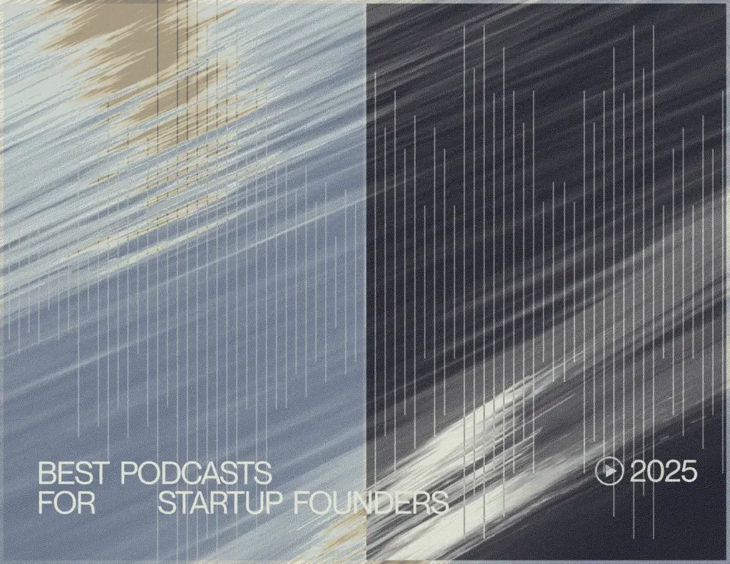 Best Podcasts for Startup Founders in 2025