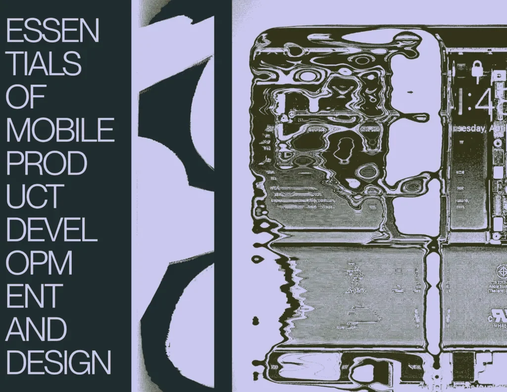 Mobile Product Design and Development: A Comprehensive Guide