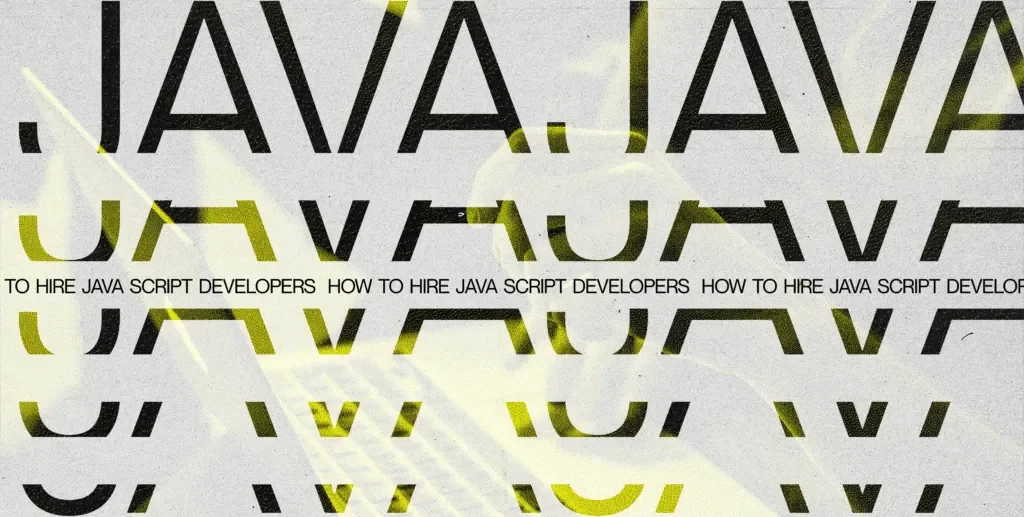 Hire JavaScript Developer That Fits Your Needs