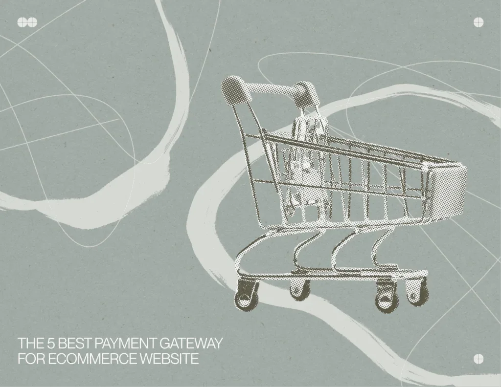 The 5 Best Payment Gateways for Ecommerce Websites