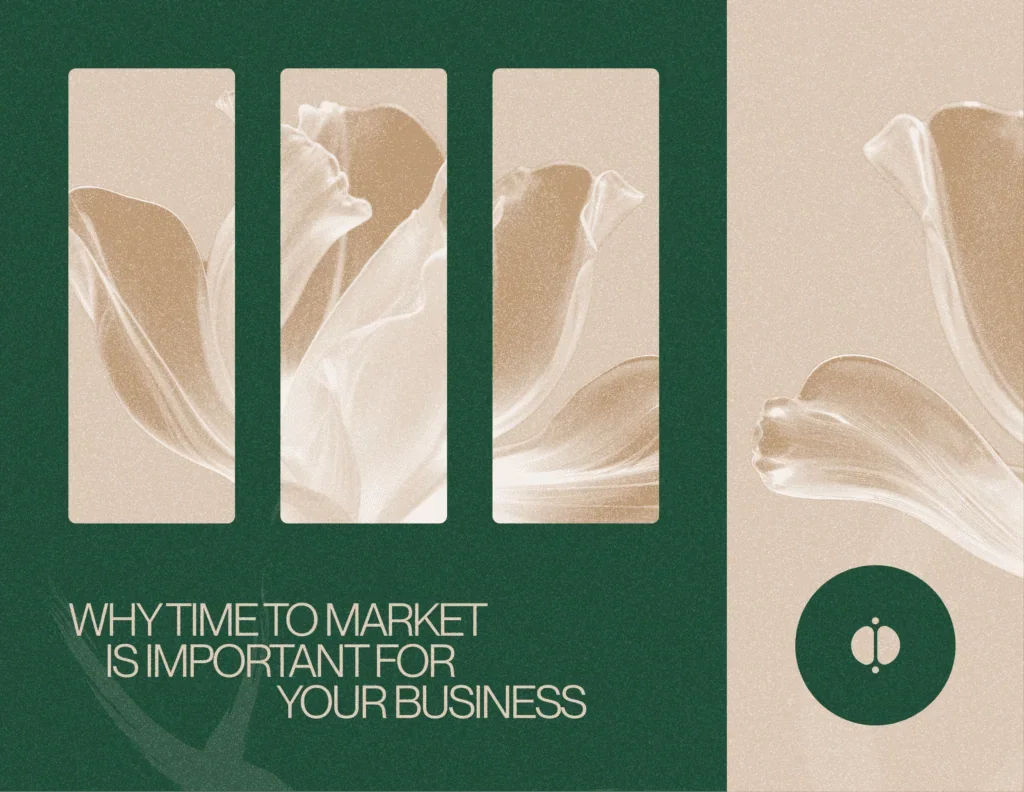 Why Time to Market Is Important for Your Business
