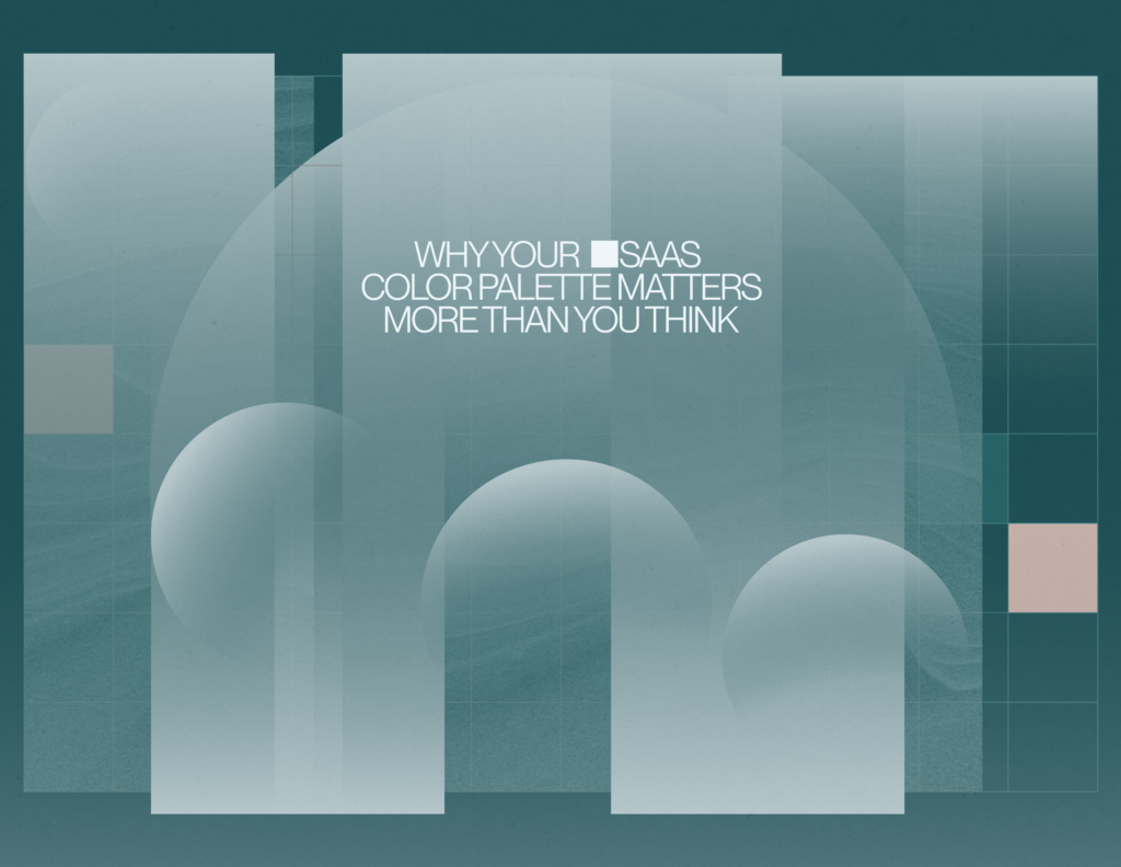 Why Your SaaS Color Palette Matters More Than You Think